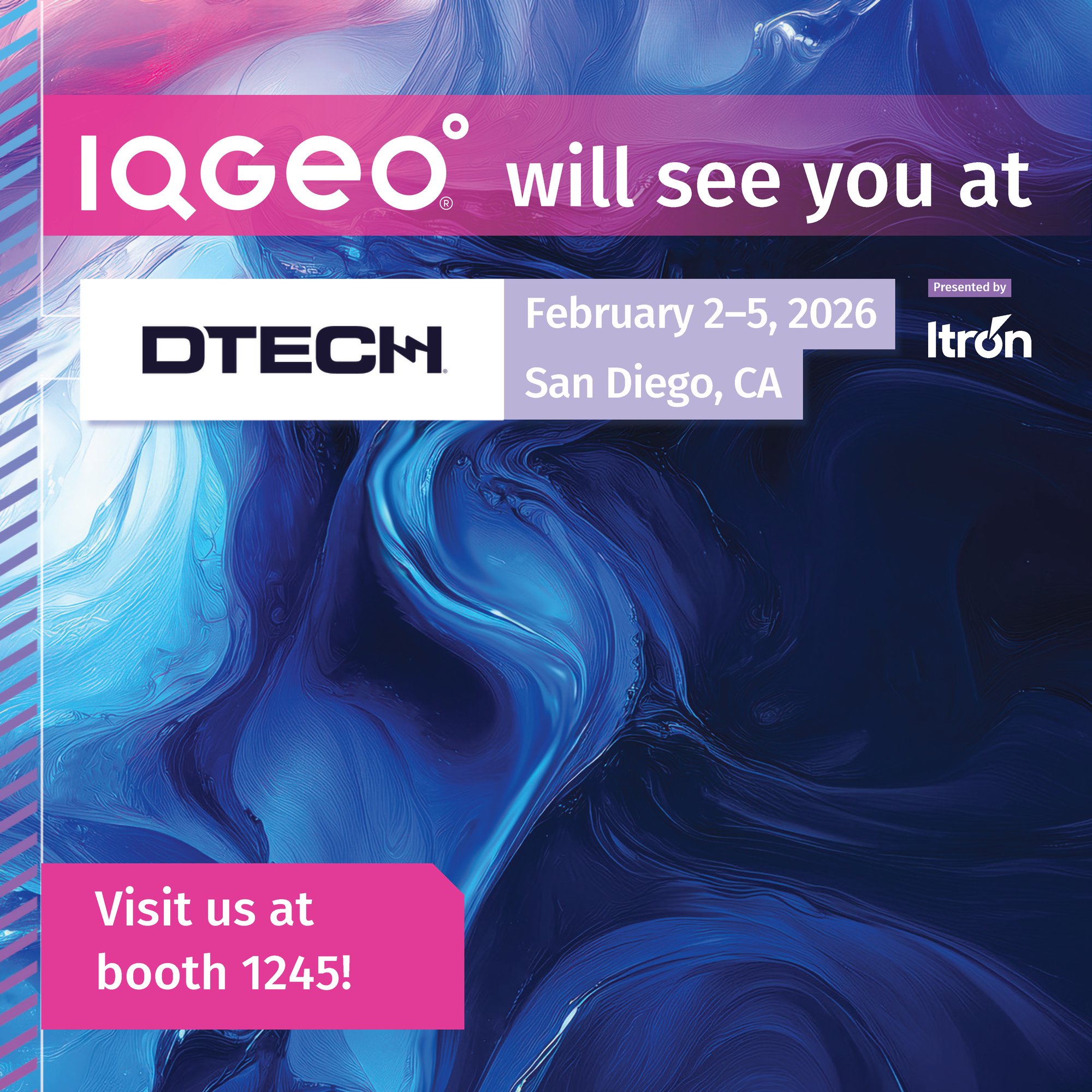 IQGeo exhibiting at DTECH booth 1245 San Diego CA