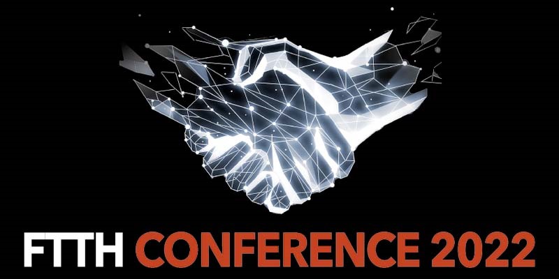 FTTH Conference, Vienna, Austria 2022