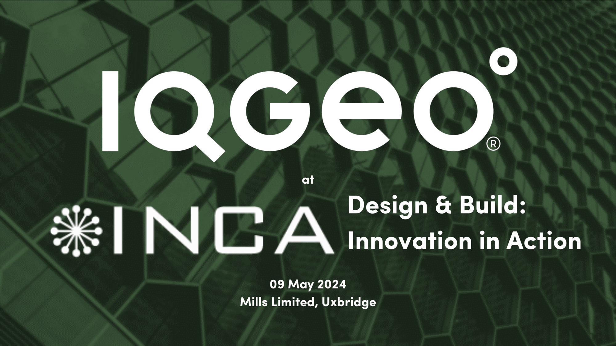 IQGeo-INCA-Design-Build-Event-09Apr24
