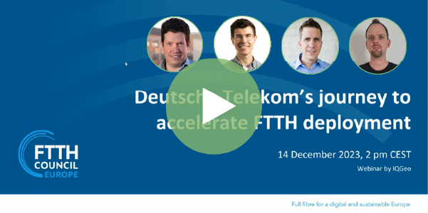 IQGeo-FTTH_Deutsche-Telecom-webinar-recordinghttps://info.iqgeo.com/deutsche-telekoms-journey-to-accelerate-ftth-deployment