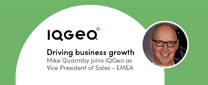 IQGeo expands EMEA sales management team with Mike Quarmby