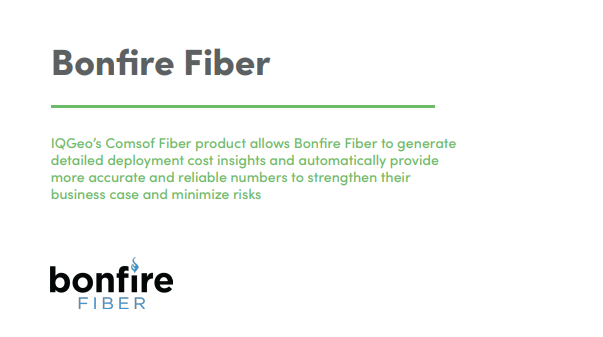 IQGeo and Bonfire Fiber customer case study 