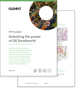 Unlocking the power of GE smallworld with IQGeo