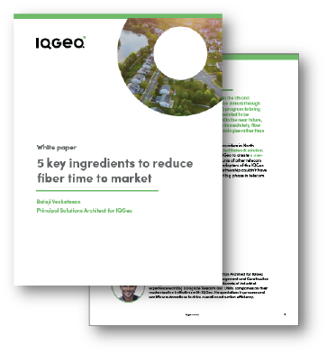 IQGeo-white-paper-5-key-ingriedents-fiber-time-to-market
